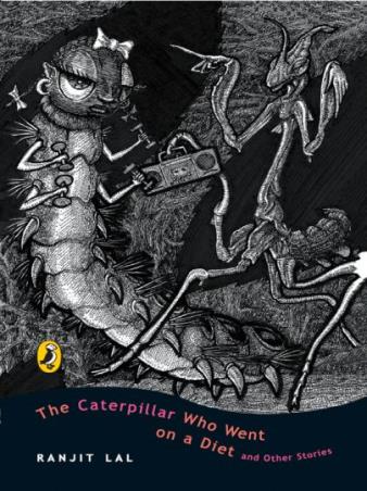 Book cover number 1 for Caterpillar Who Went On A Diet And Other Stories written by Ranjit Lal published by Puffin
