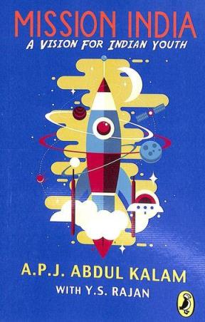 Book cover number 1 for Mission India written by A. P. J. Abdul Kalam, Y. S. Rajan published by Puffin