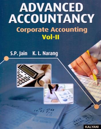 Book cover number 1 for Advanced Accountancy : Corporate Accounting Volume- II written by S. P. Jain, K. L. Narang published by Kalyani Publishers