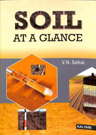 Book cover number 1 for Soil : At A Glance written by V. N. Sahai published by Kalyani Publishers