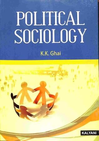 Book cover number 1 for Political Sociology written by K. K. Ghai published by Kalyani Publishers