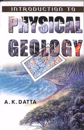 Book cover number 1 for Introduction of Physical Geology written by A. K. Datta published by Kalyani Publishers