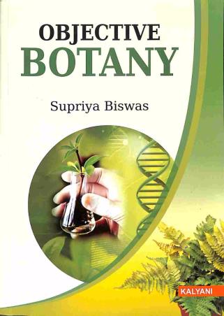 Book cover number 1 for Objective Botany written by Supriya Biswas published by Kalyani Publishers
