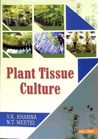Book cover number 1 for Plant Tissue Culture written by V. K. Khanna, N. T. Meetei published by Kalyani Publishers
