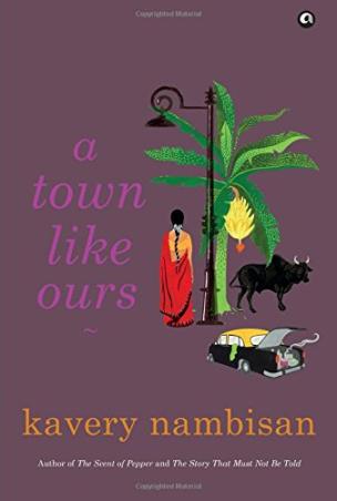 Book cover number 1 for A Town Like Ours written by Kavery Nambisan published by Aleph Book Company