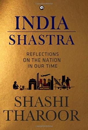 Book cover number 1 for India Shastra: Reflections on The Nation in Our Time written by Shashi Tharoor published by Aleph Book Company