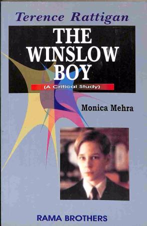 Book cover number 1 for The Winslow Boy : Terence Rattigan written by Monica Mehra published by Rama Brothers India Pvt. Ltd.