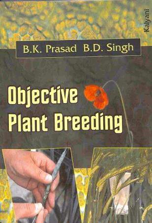 Book cover number 1 for Objective Plant Breeding written by B. D. Singh, B. K. Prasad published by Kalyani Publishers
