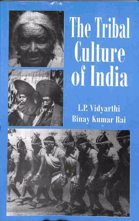 Book cover number 1 for The Tribal Culture Of India written by L. P. Vidyarthi, Binay Kumar Rai published by Concept Publishing Company (P) Ltd.