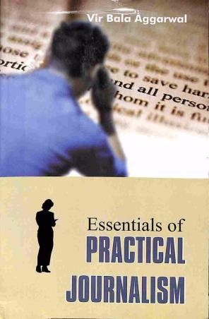 Book cover number 1 for Essential of Practical Journalism written by Vir Bala Aggarwal published by Concept Publishing Company (P) Ltd.