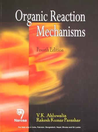 Book cover number 1 for Organic Reaction Mechanisms written by V. K. Ahluwalia, Rakesh K. Parashar published by Narosa Publishing House
