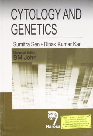 Book cover number 1 for Cytology and Genetics written by Sumitra Sen, Dipak Kumar Kar published by Narosa Publishing House
