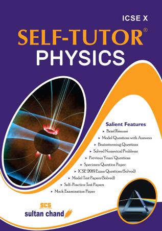 Book cover number 1 for Self Tutor Physics ICSE Class 10 written by N. K. Sehgal, K. L. Chopra, D. L. Sehgal published by Sultan Chand & Sons (P) Ltd