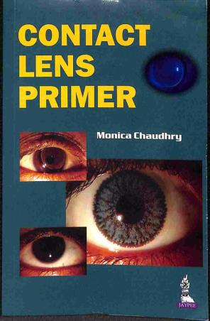Book cover number 1 for Contact Lens Primer written by Monica Chaudhry published by Jaypee Brothers Medical Publishers (P) Ltd.