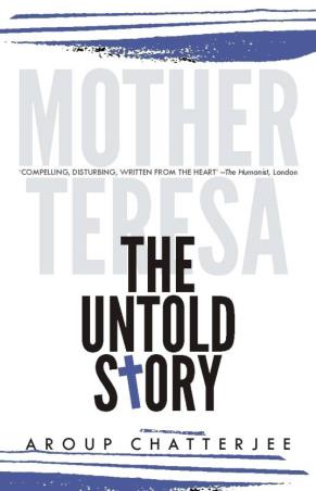 Book cover number 1 for Mother Teresa The Untold Story written by Aroup Chatterjee published by Fingerprint Publishing