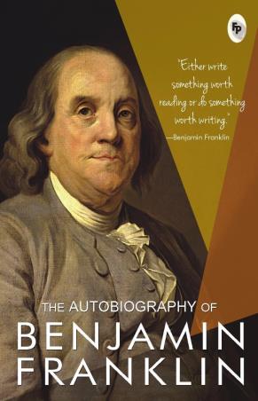 Book cover number 1 for The Autobiography Of Benjamin Franklin written by Benjamin Franklin published by Fingerprint Publishing