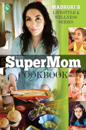 Book cover number 1 for The SuperMom CookBook written by Madhuri Iyer published by Fingerprint Publishing