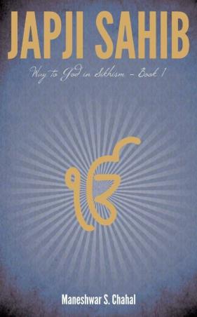 Book cover number 1 for Japji Sahib Way to God in Sikhism Book 1 written by Maneshwar S. Chahal published by Fingerprint Publishing