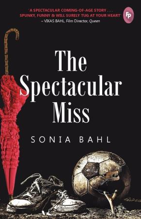 Book cover number 1 for The Spectacular Miss written by Sonia Bahl published by Fingerprint Publishing
