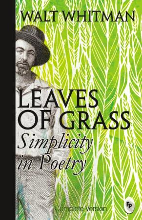 Book cover number 1 for Leaves Of Grass : Simplicity in Poetry written by Walt Whitman published by Fingerprint Publishing