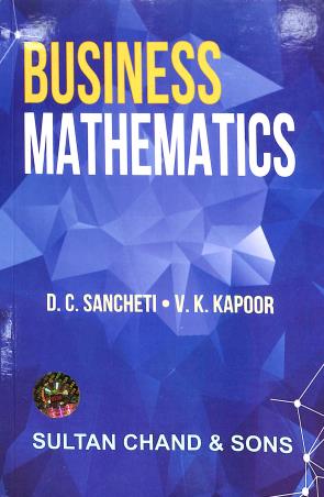 Book cover number 1 for Business Mathematics written by D. C. Sancheti, V. K. Kapoor published by Sultan Chand & Sons