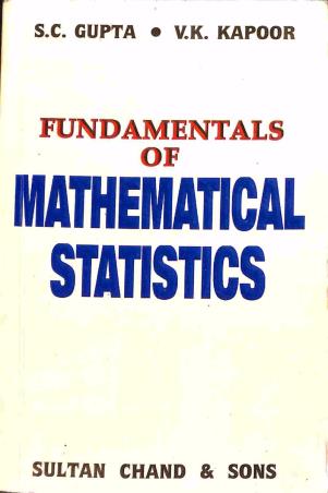 Book cover number 1 for Fundamentals Of Mathematical Statistics written by S. C. Gupta, V. K. Kapoor published by Sultan Chand & Sons