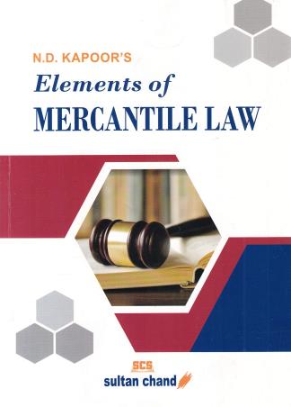 Book cover number 1 for N. D. Kapoor's Elements Of Mercantile Law written by Rajiv Kapoor, Bharat Bhushan, Rajni Abbi published by Sultan Chand & Sons (P) Ltd