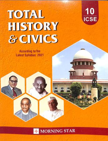 Book cover number 1 for Total History & Civics 10 ICSE (2021) written by Dolly Ellen Sequeira published by Morning Star