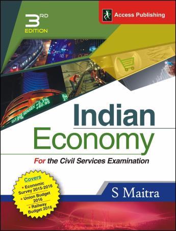 Book cover number 1 for Indian Economy for the Civil Services Examination written by S. Maitra published by Access Publishing India Pvt Ltd