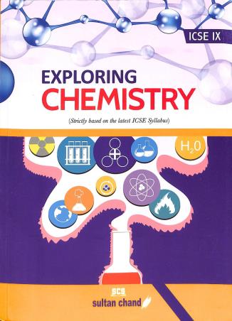 Book cover number 1 for Exploring Chemistry ICSE Class 9 written by P. N. Kapil published by Sultan Chand & Sons (P) Ltd