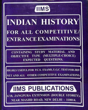 Book cover number 1 for Indian History For All Competitive/ Entrance Examinations written by Gopal K. Puri published by IIMS Publications
