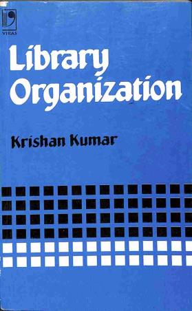 Book cover number 1 for Library Organization written by Krishan Kumar published by Vikas Publishing House Pvt Ltd