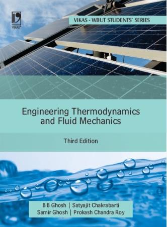 Book cover number 1 for Engineering Thermodynamics and Fluid Mechanics (WBUT) written by B. B. Ghosh, Satyajit Chakrabarti, Samir Ghosh published by Vikas Publishing House Pvt Ltd