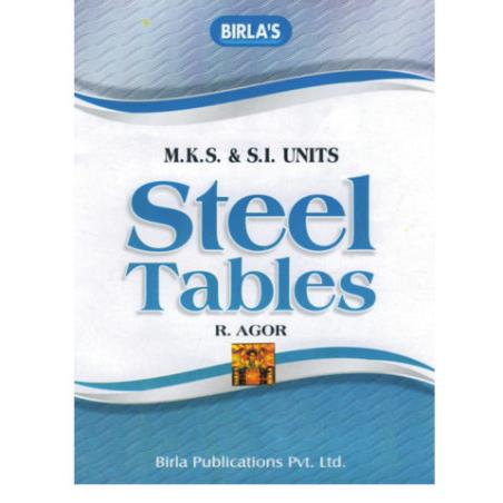Book cover number 1 for Steel Tables written by R. Agor published by Birla Publications Pvt Ltd