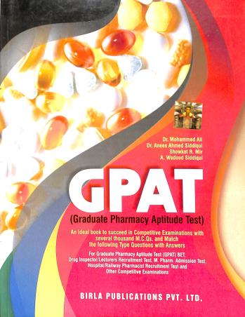 Book cover number 1 for GPAT written by Mohammer Ali, Showkat R. Mir, A. Wadood Siddique published by Birla Publications Pvt Ltd