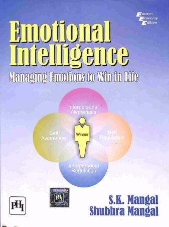 Book cover number 1 for Emotional Intelligence: Managing Emotions To Win In Life written by S. K. Mangal, Shubhra Mangal published by PHI Learning Private Limited