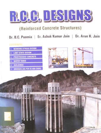 Book cover number 1 for R. C. C. Designs (10th Edition) written by B. C. Punmia, Ashok K. Jain, Arun K. Jain published by Laxmi Publications (P) Ltd.