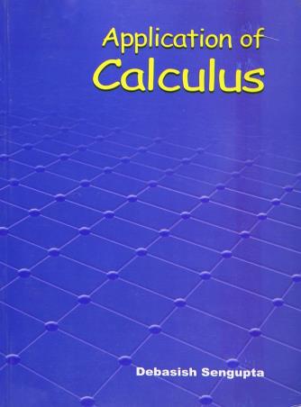 Book cover number 1 for Application of Calculus written by Debasish Sengupta published by Books & Allied (P) Ltd.