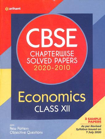 Book cover number 1 for CBSE Chapterwise Solved Papers (2020-2010) Economics Class 12 written by Ritu Batra published by Arihant Prakashan