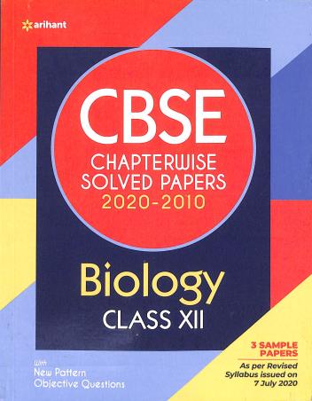 Book cover number 1 for CBSE Chapterwise Solved Papers (2020-2010) Biology Class 12 (2020) written by Shikha Sharma published by Arihant Prakashan