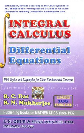 Book cover number 1 for Integral Calculus Differential Equations written by B. C. Das, B. N. Mukherjee published by U. N. Dhur & Sons Private Ltd.