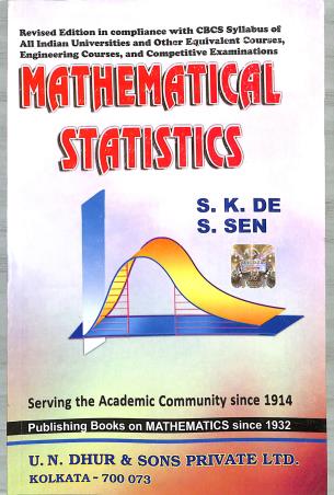 Book cover number 1 for Mathematical Statistics written by S. Sen, S. K. De published by U. N. Dhur & Sons Private Ltd.