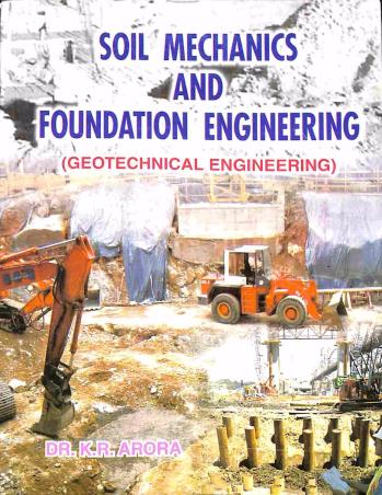 Book cover number 1 for Soil Mechanics and Foundation Engineering (Geotechnical Engineering) written by K. R. Arora published by Standard Publishers Distributors