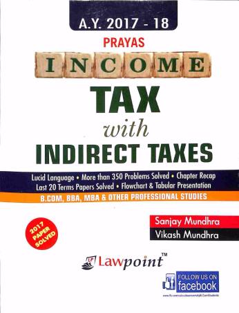 Book cover number 1 for Prayas Income Tax With Indirect Taxes written by Sanjay Mundhra, Vikash Mundhra published by Lawpoint