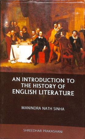 Book cover number 1 for An Introduction To The History Of English Literature written by Manindra Nath Sinha published by Shreedhar Prakashani