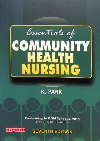 Book cover number 1 for Essentials Of Community Health Nursing written by K. Park published by Banarsidas Bhanot Publishers