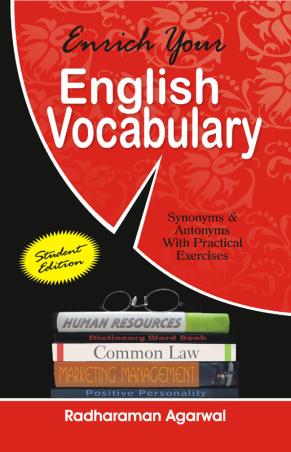Book cover number 1 for Enrich Your English Vocabulary (Synonyms & Antonyms With Practical Exercises) written by Radharaman Agarwal published by Upkar Prakashan