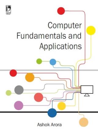Book cover number 1 for Computer Fundamentals And Applications written by Ashok Arora published by Vikas Publishing House Pvt Ltd