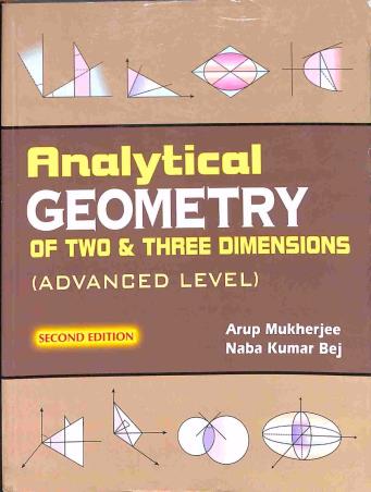 Book cover number 1 for Analytical Geometry Of Two & Three Dimensions (Advanced Level) written by Arup Mukherjee, NabaKumar Bej published by Books & Allied (P) Ltd.