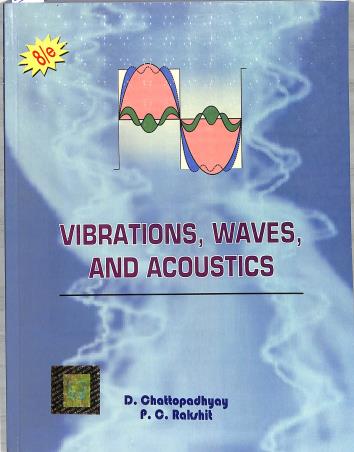 Book cover number 1 for Vibrations, Waves, And Acoustics written by D. Chattopadhyay, P. C. Rakshit published by Books & Allied (P) Ltd.